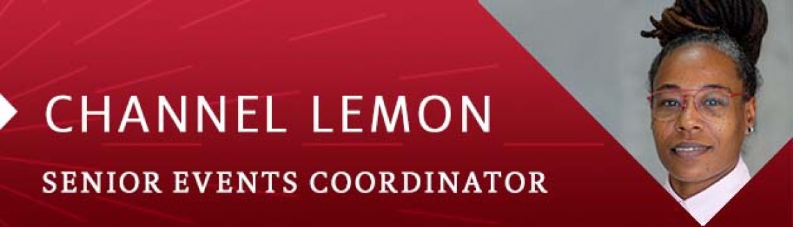 Channel Lemon, Senior Events Coordinator